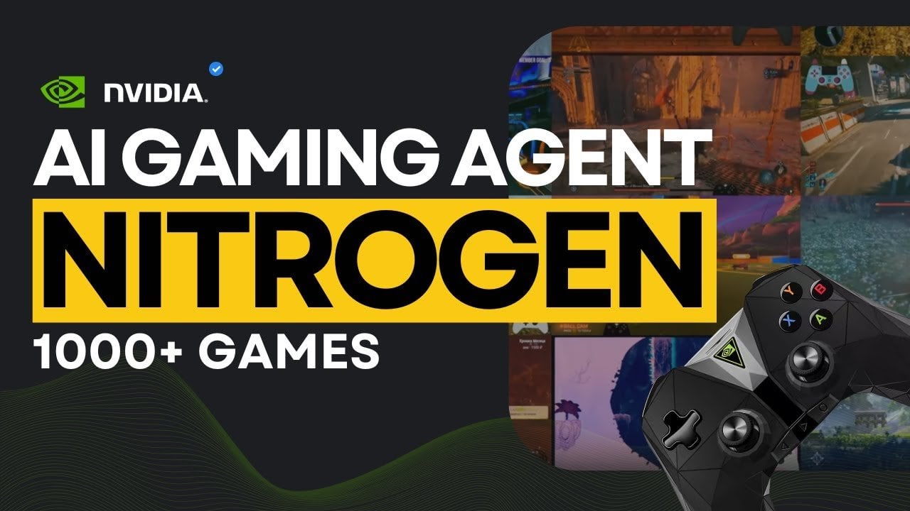 NVIDIA NitroGen Gaming AI : Trained on 40,000 Hours of Video Gameplay